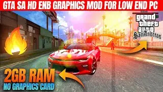 GTA San Andreas: 2021 Realistic Enb Graphics Mod For Low End PC 2GB Ram Intel HD Graphics
