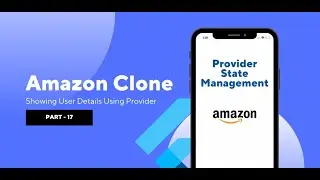 [HINDI] #17 Showing User Details in Our App || Using Provider ||Amazon Clone In Flutter and Node.js