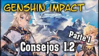 Consejos  Parche 1.2   Parte 1   Genshin  Impact
