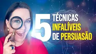 Técnicas de Persuasão que FUNCIONAM
