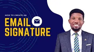 HOW TO CREATE AN EMAIL SIGNATURE