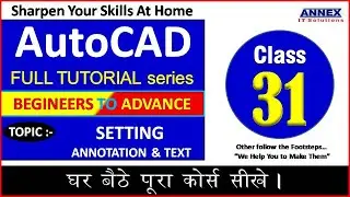 AutoCAD ANNOTATION & TEXT, autocad annotation settings,TEXT & ANNOTATION, TEXT INPUT IN CAD, MTEXT