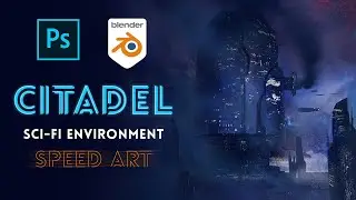 Painting a SCI-FI CITY ENVIRONMENT - Photoshop and Blender Speed Paint