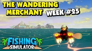 Fishing Simulator - Wandering Merchant Week 25
