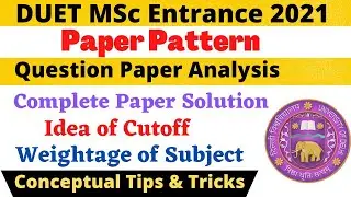 DUET 2021 MSc Entrance Mathematics Question Paper Analysis,Pattern, Subjectwise Weightage & Solution