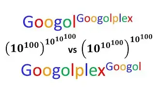 Googol to the Googolplex Power vs Googolplex to the Google Power