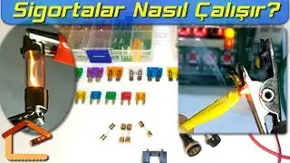Sigorta (Fuse) Nedir, Ne İşe Yarar, Nasıl Çalışır? #34