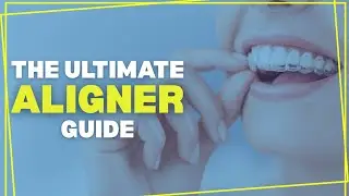 13 Essential Clear Aligner Tips | Ultimate Beginner's Guide to Clear Aligners