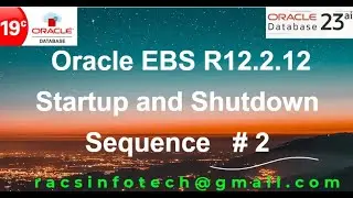 Oracle EBS R12.2 Startup and Shutdown Sequence From Racsinfotech
