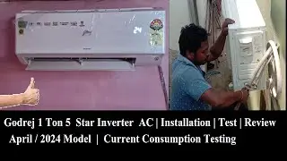 Godrej 1 Ton 5 Star Inverter AC Installation and Review