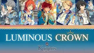 【แปลไทย】 Knights - 『Luminous Crown』 ES!!