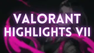 VALORANT HIGHLIGHTS 7
