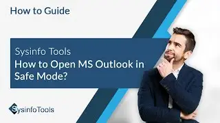 How to Open MS Outlook in Safe Mode | SysinfoTools