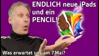 Endlich neue iPads 🫶🏼 - Apple-Event am 7. Mai ⭐️ | Apfeltalk