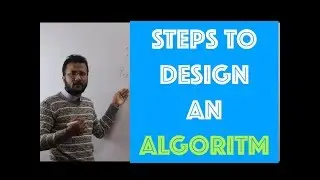 Algorithm Design & Analysis Process | What are the steps to design an algorithm ?