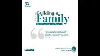 Building a Family: Solo Beginnings to Harmony