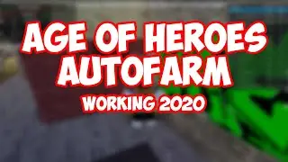 [VERY OP!] 😲 AGE OF HEROES AUTOFARM 😲  | GET UNLIMITED EXP | ROBLOX EXPLOIT