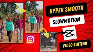 Hyper Smooth Slow Motion Video Editing | Smooth Slow Motion App | Smooth Slow Motion Capcut
