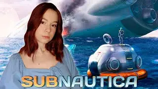 ПЕРВЫЙ РАЗ В SUBNAUTICA ➤ Прохождение Subnautica на Русском ➤ СТРИМ