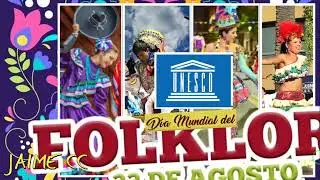 DIA MUNDIAL DEL FOLCLORE