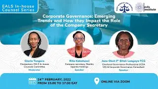 CORPORATE GOVERNANCE: EMERGING TRENDS AND HOW THEY IMPACT THE ROLE OF THE COMPANY SECRETARY