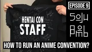 HENTAICON STORIES, HOW TO RUN AN ANIME CONVENTION WITH $60K | Soju Bomb Ep 9