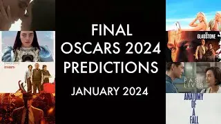 Final Oscar 2024 Nomination Predictions 📽 January 2024