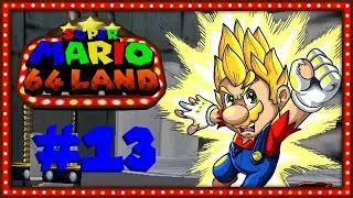 【SM64 Land】#13: Mario Super Sayayin!!! - Super Mario 64 Land |Español Latino|
