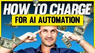 How To Charge Clients as an AI Automation Agency