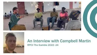 Peace Corps Connect 2024: An Interview with RPCV Campbell Martin (The Gambia 2022–24)