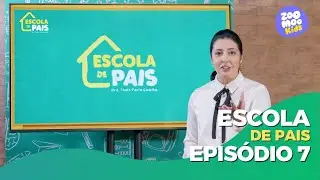 Escola de Pais | Episódio 7 | ZooMoo Kids