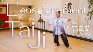 Enseignement de Tai Ji -24 mouvements style Yang