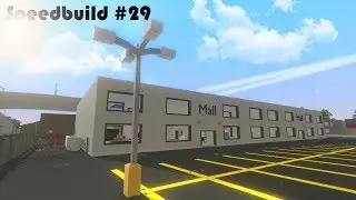 Unturned Level Editor Speed Build #29 - Let's go to the mall!
