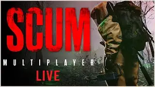 SCUM | MULTIPLAYER | Wandering around a different Server!