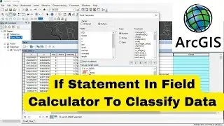 How To Use If Statement In Field Calculator To Classify Data in ArcMap