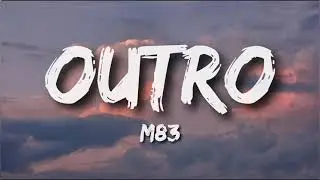 M83 - Outro (Lyrics)