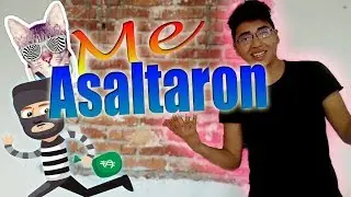 Me asaltaron || Cemars Cx || El vlog del mane