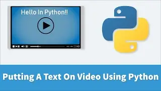 Putting A Text On Video Using Python