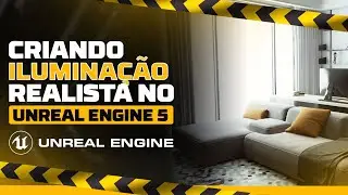 CRIANDO ILUMINAÇÃO REALISTA NO UNREAL ENGINE 5