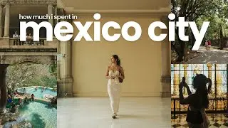 MEXICO CITY TRAVEL VLOG 🇲🇽 | spending break down, free itinerary + tips & recommendations