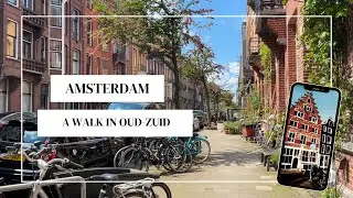 A walk in the Oud-Zuid neighbourhood of Amsterdam in May.