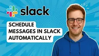 Schedule Messages in Slack Automatically Easily [2025 Guide]