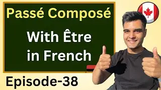 Passé Composé with Être as auxiliary verb