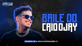BAILE DO CAIO DJAY 2024 (EU SOU O JONATHAN/É SÓ BOTADÃO)