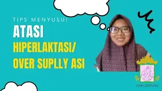 Tips Mengatasi Hiperlaktasi / Over Supply ASI