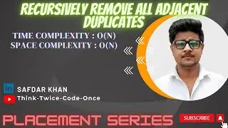 RecursivelyRemoveAllAdjacentDuplicates|String|GFG|PlacementpreparationSeries|FullExplanationWithCode
