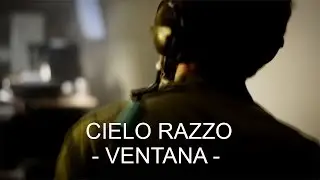 Cielo Razzo - Ventana (video oficial)