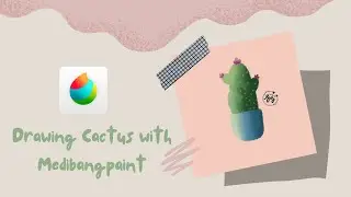 Drawing Cactus with Medibangpaint