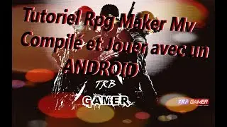 Tutoriel Rpg Maker Mv # compilé Android et jouer sur un cellulaire