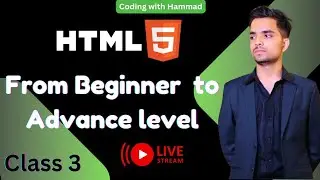 Html for beginners class 3  | Html Full course